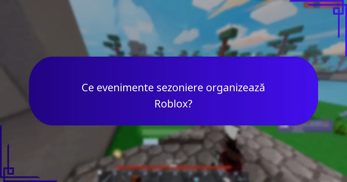 Ce articole tematice de sărbători sunt disponibile în Roblox?