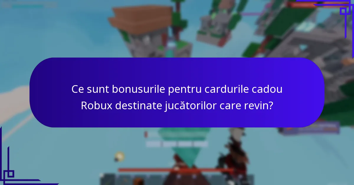 Când este cel mai bun moment pentru a achiziționa carduri cadou Robux pentru bonusuri?