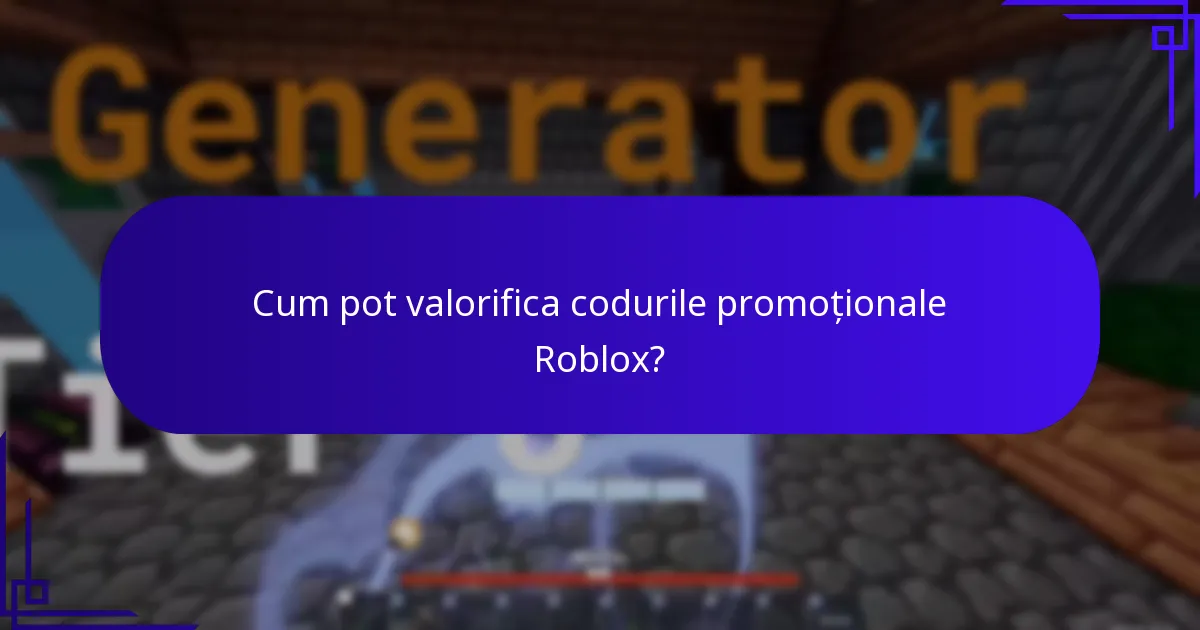 Unde pot găsi noi coduri promoționale Roblox?